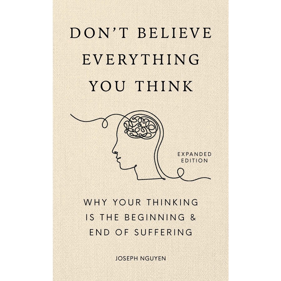 Don’t Believe Everything You Think